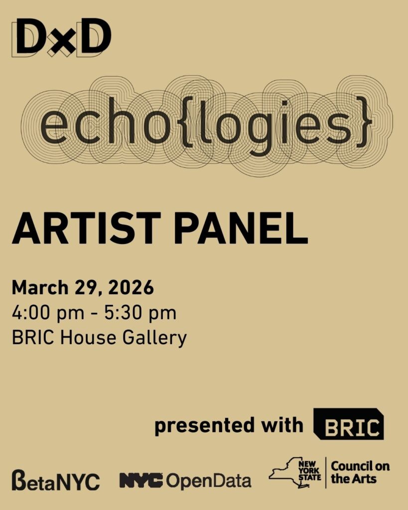 Promotional flyer on a tan background for a Data Through Design event. At the top is the DxD logo and the stylized title “echo{logies}” layered over circular contour-like line patterns. Large bold text reads “ARTIST PANEL.” Event details below say: “March 29, 2026,” “4:00 pm - 5:30 pm,” and “BRIC House Gallery.” Near the bottom, text reads “presented with BRIC,” alongside logos for BetaNYC, NYC OpenData, and the New York State Council on the Arts.
