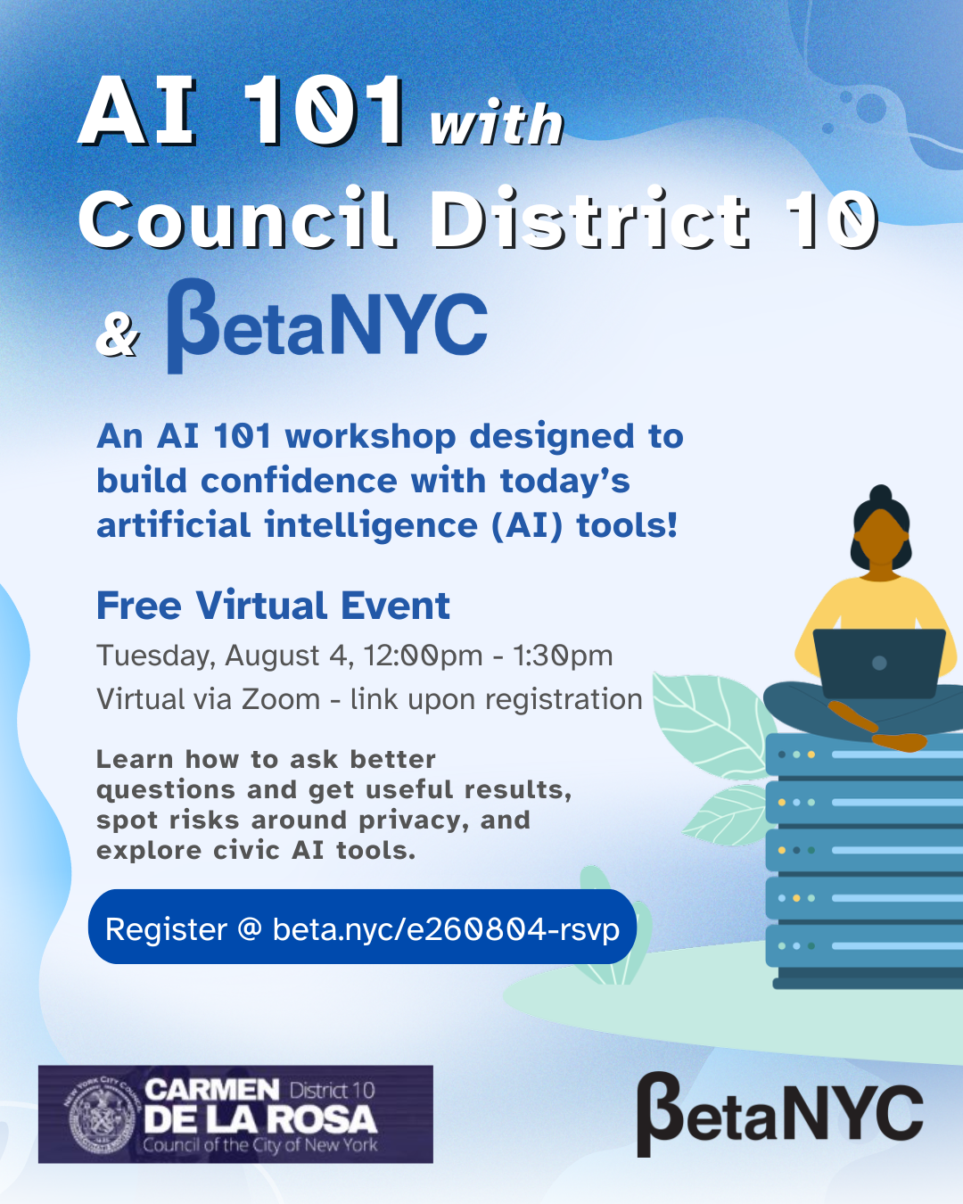 Poster for AI 101 with Council District 10 and BetaNYC; free virtual event about AI tools, with date, time, and Zoom registration link.