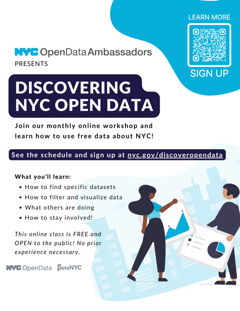 Flyer for ‘Discovering NYC Open Data,’ a free monthly online workshop from NYC Open Data Ambassadors and BetaNYC. Text highlights learning how to find, filter, and visualize NYC datasets, with a QR code to sign up and an illustration of two people holding data charts.
