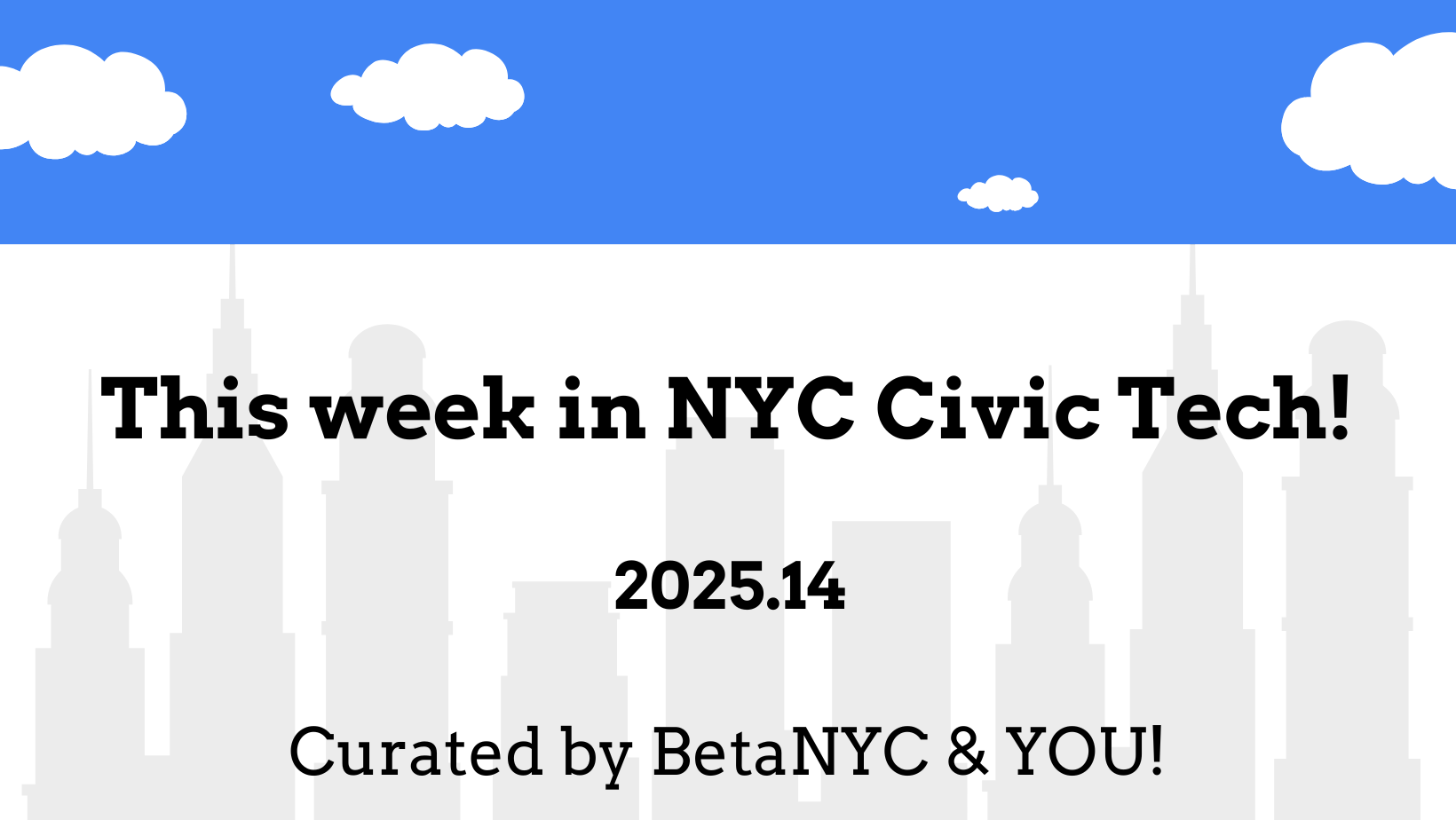 What’s New in NYC Civic Tech – April 03, 2025